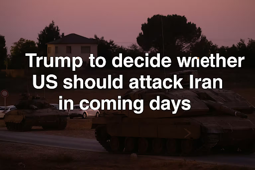 Will Trump Decide Whether the US Will Attack Iran